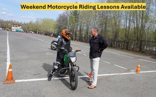 Weekend Motorcycle Riding Lessons Available