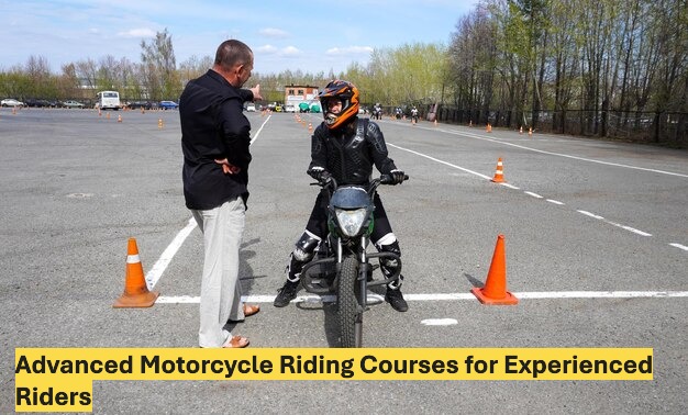 Advanced Motorcycle Riding Courses for Experienced Riders